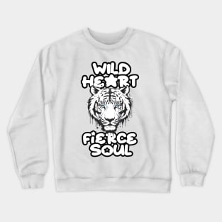 Wild Heart Fierce Soul Crewneck Sweatshirt